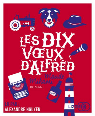 Les dix voeux d'Alfred. 1 CD audio MP3