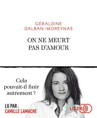 On ne meurt pas d'amour. 1 CD audio MP3