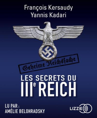 Tous les secrets du IIIe Reich. 1 CD audio MP3