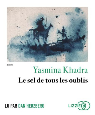 Le sel de tous les oublis. 1 CD audio MP3