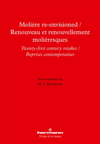 Renouveau et renouvellement moliéresques. Reprises contemporaines, Edition bilingue français-anglais