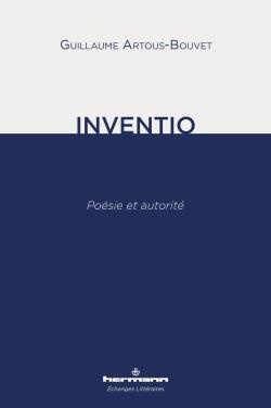 Inventio. Poésie et autorité