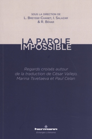 La parole impossible. Regards croisés autour de la traduction de César Vallejo, Marina Tsvetaeva et