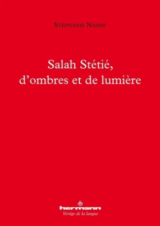 Salah Stétié, d'ombres et de lumière