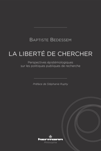La liberté de chercher. Perspectives épistémologiques sur les politiques publiques de recherche