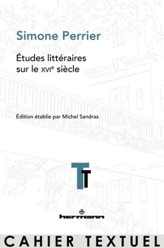 Simone Perrier. Etudes littéraires sur le XVIe siècle