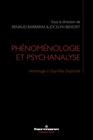 Phénoménologie et psychanalyse. Hommage à Guy-Félix Duportail