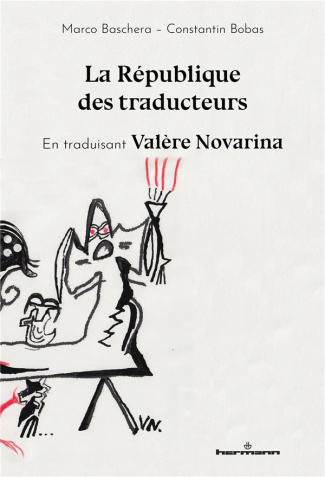 La République des traducteurs. En traduisant Valère Novarina