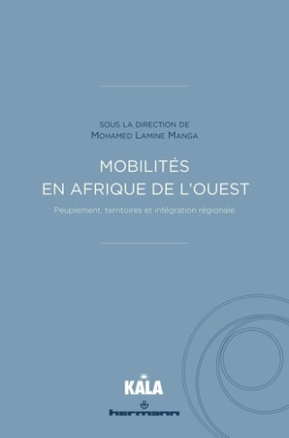 Mobilités en Afrique de l'Ouest. Peuplement, territoires et intégration régionale