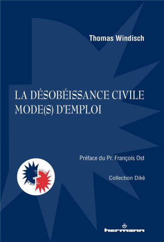 La désobéissance civile. Mode(s) d'emploi