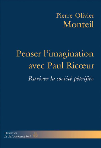 Penser l'imagination avec Paul Ricoeur. Raviver la société pétrifiée