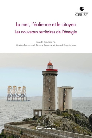 La mer, l'éolienne et le citoyen. Les nouveaux territoires de l'énergie