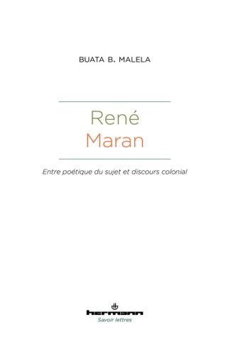 René Maran. Entre poétique du sujet et discours colonial
