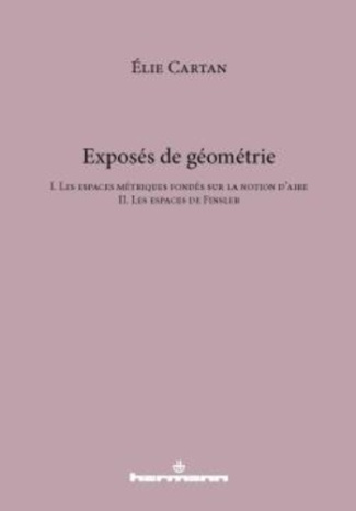 Exposés de géométrie. Tome 1, Les espaces métriques fondés sur la notion d'aire ; Tome 2, Les espace