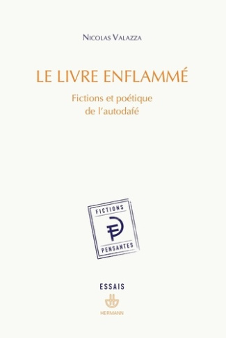 Le livre enflammé. Fictions et poétique de l'autodafé