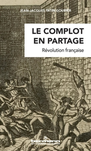 Le complot en partage. Révolution française