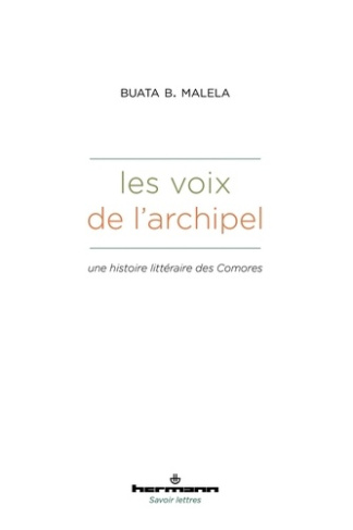 Les voix de l'archipel. Une histoire littéraire des Comores