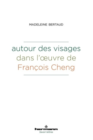 Autour des visages dans l'oeuvre de François Cheng