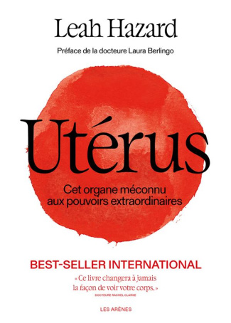 Utérus. Cet organe méconnu aux pouvoirs extraordinaires