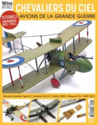 Wingmasters Hors-série N° 7 Juillet-août-septembre 2022 : Chevaliers du ciel. Avions de la Grande Gu
