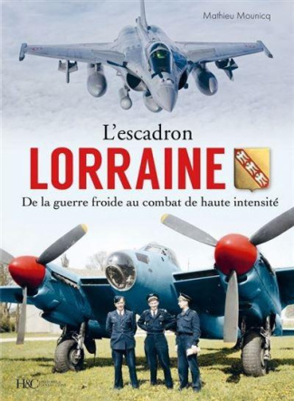L'escadron lorraine au combat. Tome 2, De la guerre froide au combat de haute intensité, 1945-2022