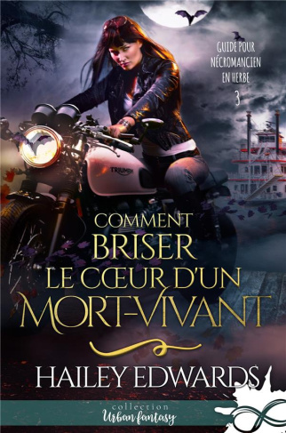 Guide pour nécromancien en herbe Tome 3 : Comment briser le coeur d'un mort vivant