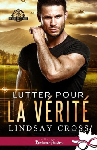 Forces spéciales Tome 3 : Lutter pour la vérité