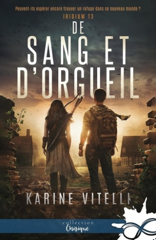 Iridium. Tome 3, De sang et d'orgueil