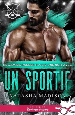 Les règles du jeu Tome 3 : Ne jamais passer plus d'une nuit avec un sportif