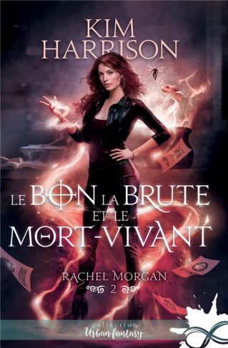 Rachel Morgan Tome 2 : Le bon, la brute et le mort-vivant