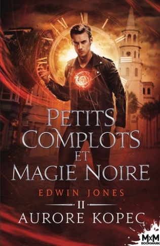 Edwin Jones Tome 2 : Petits complots et magie noire
