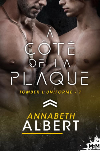 Tomber l'uniforme Tome 1 : A côté de la plaque