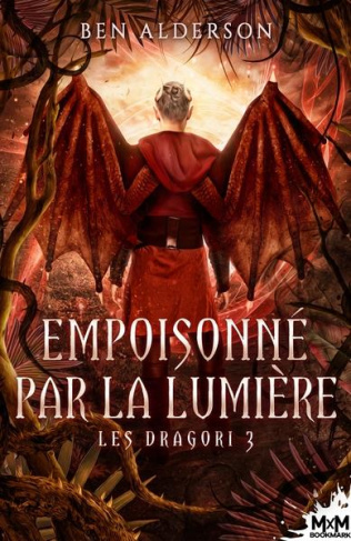 Empoisonné par la lumière. Les Dragori, T3