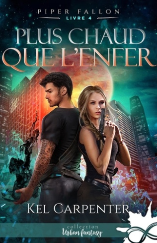 Piper Fallon Tome 4 : Plus chaud que l'enfer