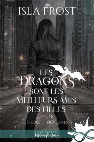 De crocs et de plumes Tome 1 : Les dragons sont les meilleurs amis des filles