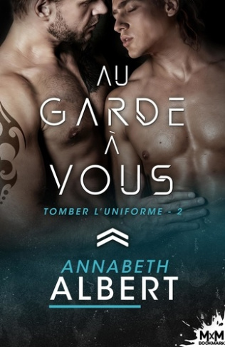 Tomber l'uniforme Tome 2 : Au garde à vous
