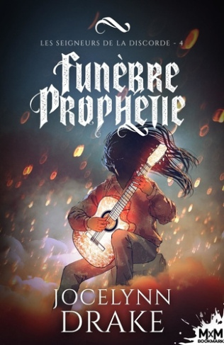 Les Seigneurs de la discorde Tome 4 : Funèbre prophétie