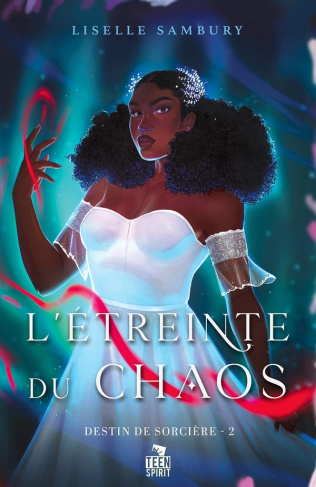 Destin de sorcière Tome 2 : L'étreinte du chaos