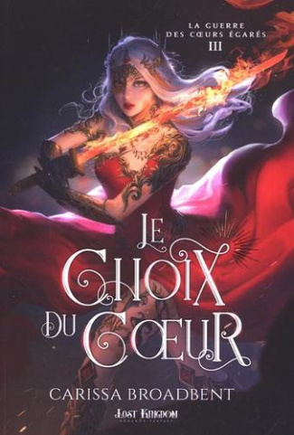 La guerre des coeurs égarés Tome 3 : Le choix du coeur