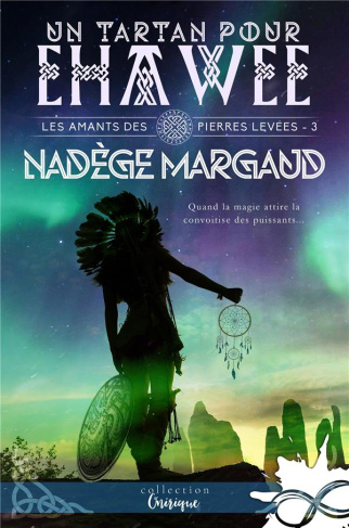 Les amants des Pierres Levées Tome 3 : Un Tartan pour Ehawee