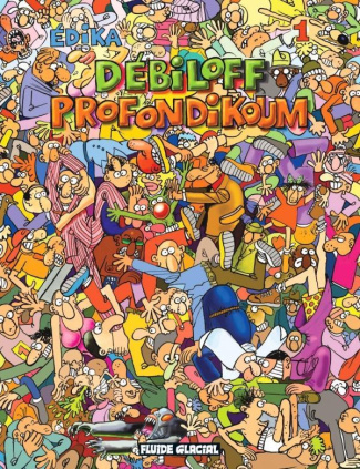 Edika Tome 1 : Débiloff Profondikoum