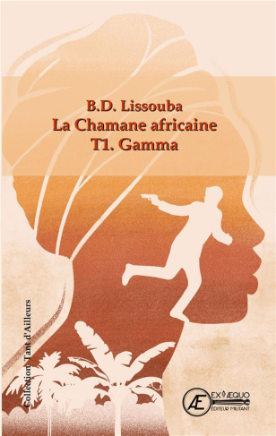 La Chamane africaine Tome 1 : Gamma