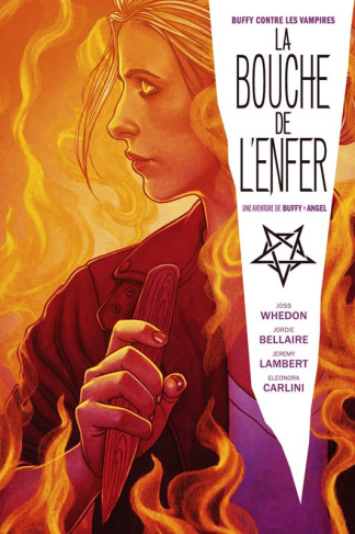 La Bouche de l'Enfer. Une aventure de Buffy   Angel