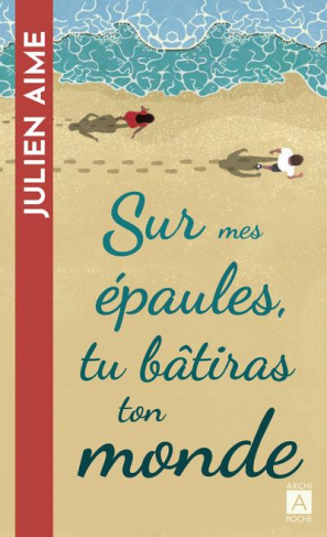 Sur mes épaules tu bâtiras ton monde
