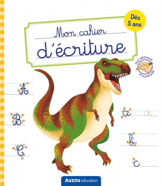 Mon cahier d'écriture. Dinosaures