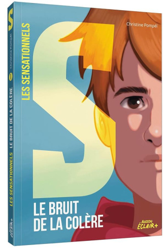 Les Sensationnels Tome 1 : Le bruit de la colère