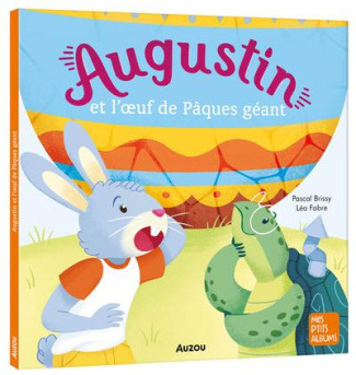 Augustin : Augustin et l'oeuf de Pâques géant