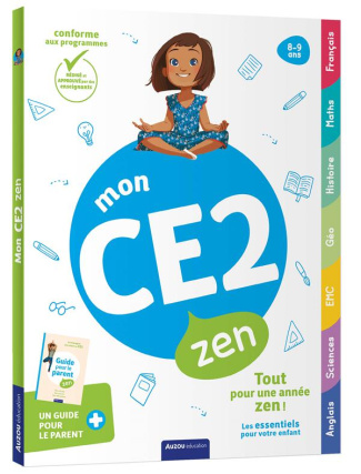 Mon CE2 zen. Avec un guide pour le parent