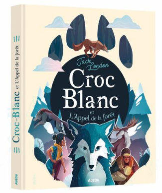 Croc-Blanc et L'Appel de la forêt