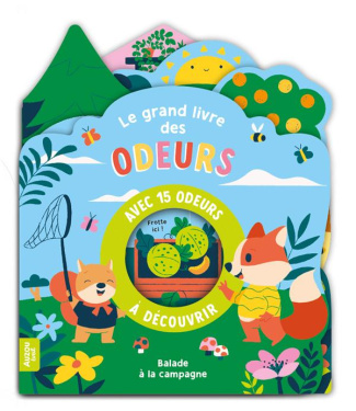 Le grand livre des odeurs. Balade à la campagne